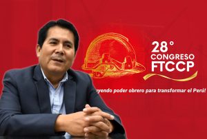 EN 28 CONGRESO NACIONAL DE LA FTCCP SE APROBARÁN ACUERDOS EN DEFENSA DE LOS DERECHOS DE LOS TRABAJADORES DE CONSTRUCCIÓN CIVIL