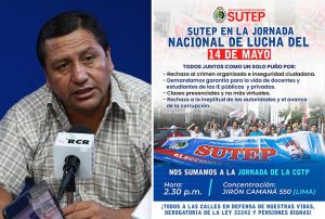 SUTEP SE SUMA A LA JORNADA NACIONAL DE LUCHA DEL 14 DE MAYO ANTE CRISIS DE INSEGURIDAD CIUDADANA 