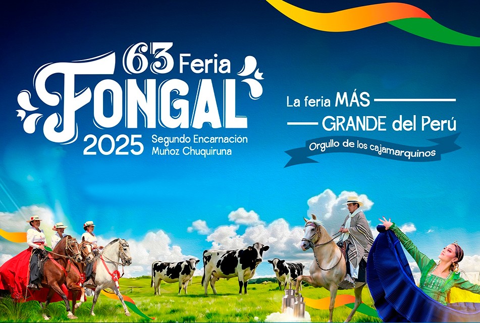 FONGAL 2025 CONSOLIDA A CAJAMARCA COMO VITRINA GANADERA Y PRODUCTIVA DEL PAÍS