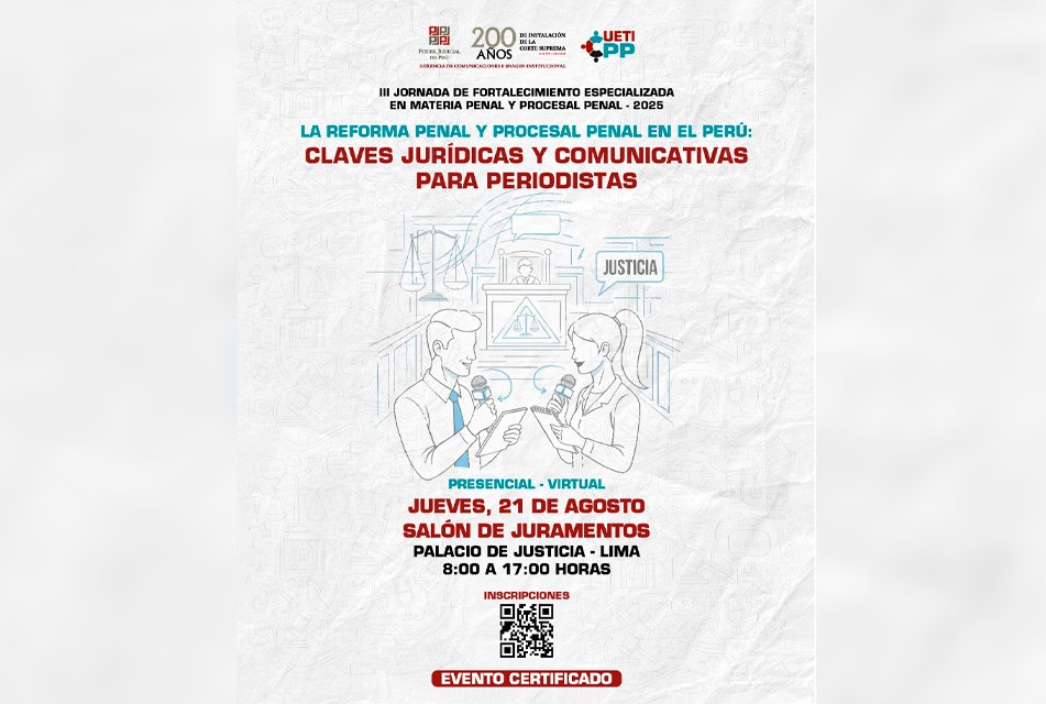PODER JUDICIAL CAPACITARÁ A PERIODISTAS DEL PAÍS SOBRE REFORMA PENAL Y PROCESAL PARA UNA COMUNICACIÓN MÁS EFECTIVA