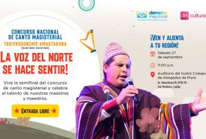 PIURA SERÁ SEDE DE LA SEMIFINAL MACRORREGIONAL NORTE DEL CONCURSO NACIONAL DE CANTO MAGISTERIAL “CANTEMOS MAESTROS 2025”