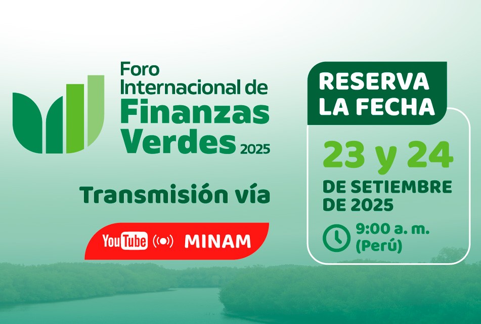 MINISTERIO DEL AMBIENTE ORGANIZA SEGUNDO FORO INTERNACIONAL DE FINANZAS VERDES FIVERDE 2025