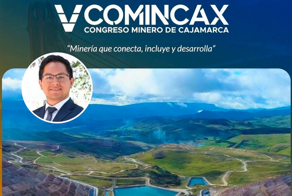 CAJAMARCA NECESITA DESTRABAR CARTERA MINERA DE $16 MIL MILLONES PARA LOGRAR SU DESARROLLO SOSTENIBLE
